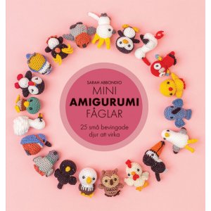 Mini oiseaux amigurumi : 25 petits animaux ails  crocheter